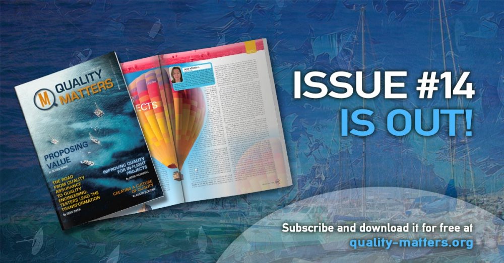 Issue 14 of Quality Matters is now out!