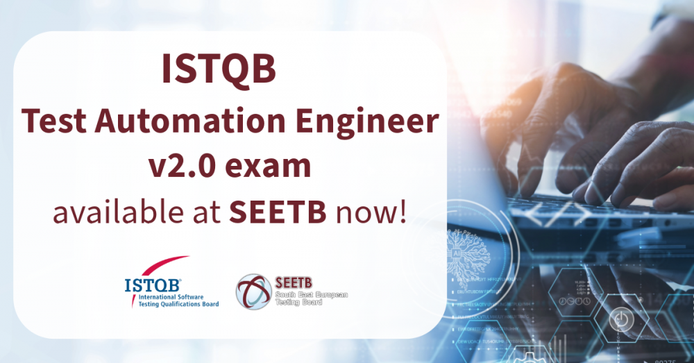 New ISTQB Test Automation Engineer v2.0 Exam Now Available at SEETB!