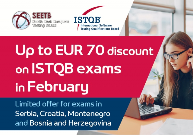 Up to 70€ discount on ISTQB exams in Serbia, Croatia, Bosnia and Herzegovina and Montenegro this February!
